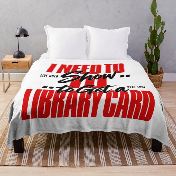 Item preview, I Need To Show ID To Get A Library Card designed and sold by FZ Studio .