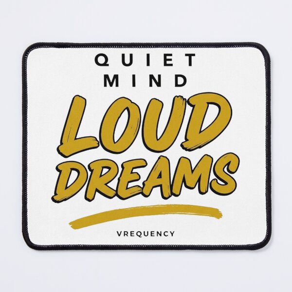 Item preview, Quiet Mind Loud Dreams Motivational Typography designed and sold by Vrequency.