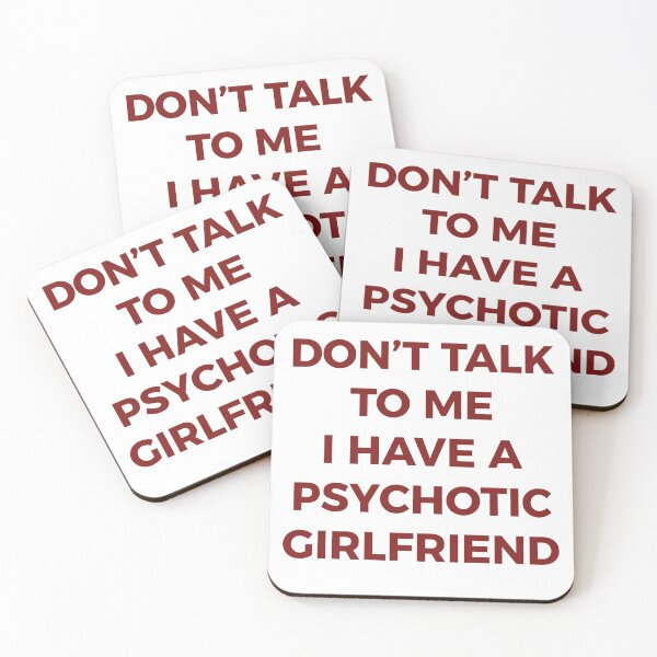Item preview, Don't Talk To Me I Have A Psychotic Girlfriend Funny Boyfriend Humor Typography designed and sold by PIXeez⭐️⭐️⭐️⭐️⭐️.
