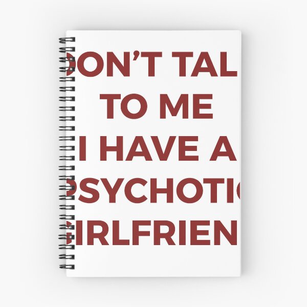 Item preview, Don't Talk To Me I Have A Psychotic Girlfriend Funny Boyfriend Humor Typography designed and sold by PIXeez⭐️⭐️⭐️⭐️⭐️.