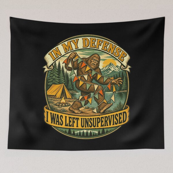 Item preview, In My Defense I Was Left Unsupervised Bigfoot Camping Humor designed and sold by FolkGraphics.