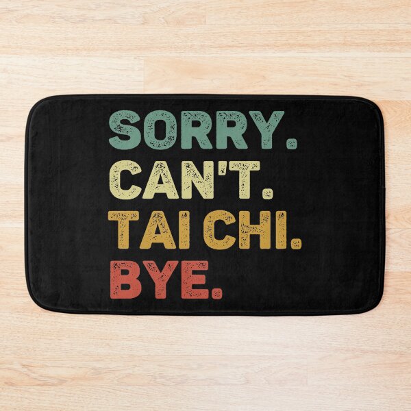 Item preview, Sorry Can't Tai Chi Bye Retro Funny Tai Chi designed and sold by RareBunny.