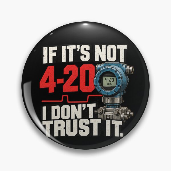 Item preview, If It’s Not 4–20 I Don’t Trust It – Instrumentation Tech designed and sold by amndro.