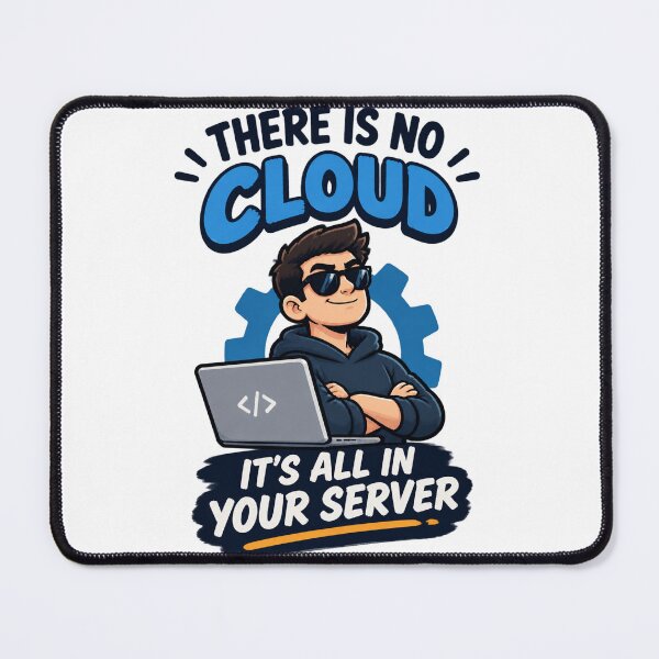 Item preview, There Is No Cloud - Funny Computer Tech Humor Design for IT Enthusiasts ⭐⭐⭐⭐⭐ designed and sold by NumandisArt.