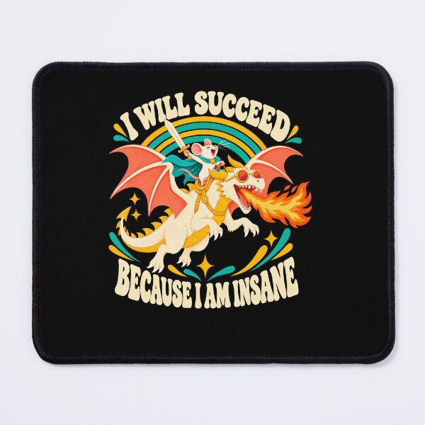 Item preview, I Will Succeed Because I Am Insane designed and sold by snailslowdance.