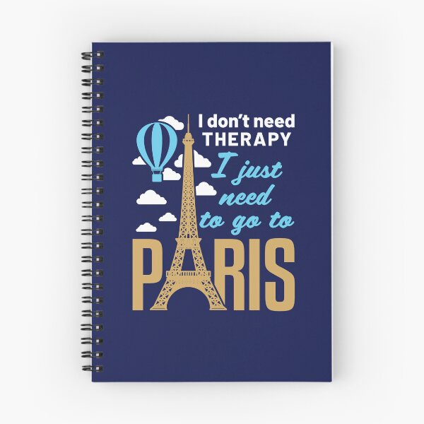 Item preview, I Don't Need Therapy I Just Want To Go to Paris France Souvenir designed and sold by jaygo.