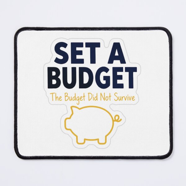 Item preview, Set A Budget Did Not Survive designed and sold by MindfulMischief.