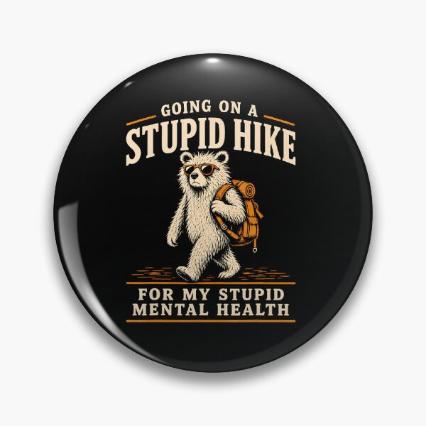Item preview, Going On A Stupid Hike designed and sold by OddityVault.