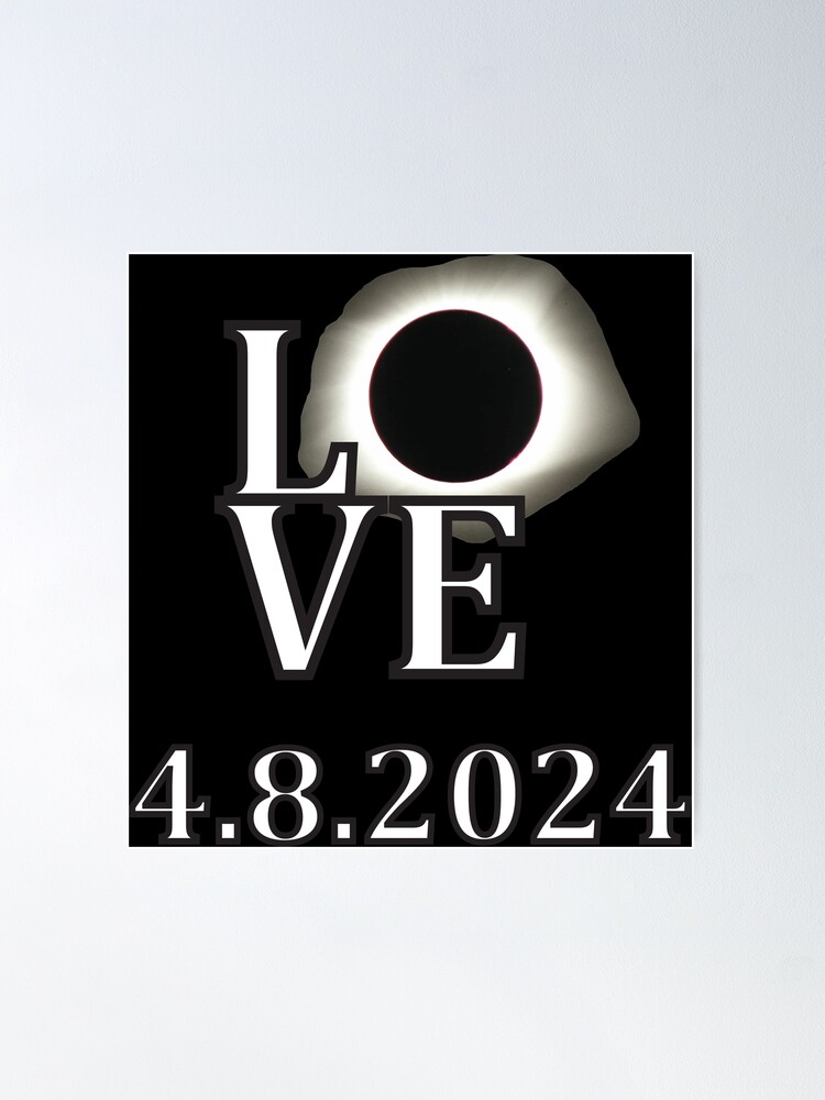 Solar Eclipse LOVE 4/8/2024 | Poster