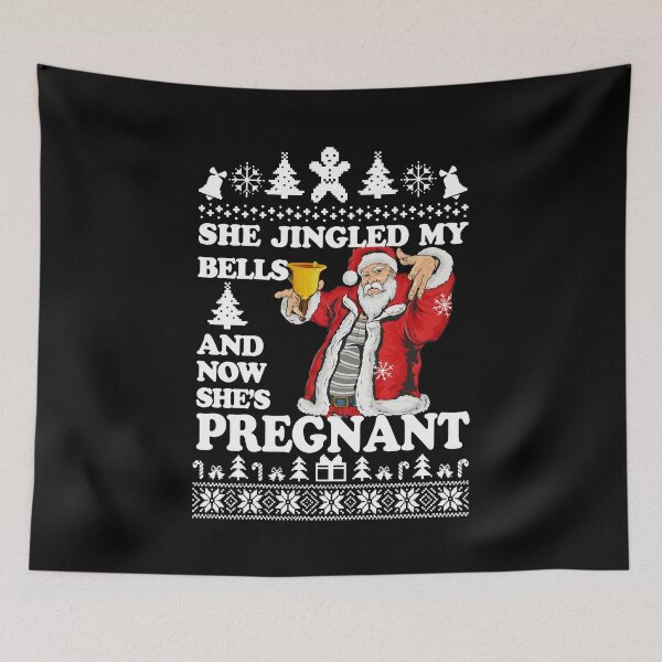 Item preview, She Jingled My Bells And Now She's Pregnant designed and sold by EnderskunkEmpor.