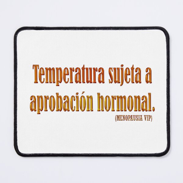 Item preview, Temperatura sujeta a aprobación hormonal - Spanish Menopause Humor designed and sold by Yamy Morrell Art and Design.