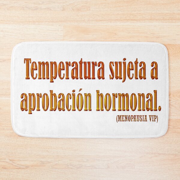 Item preview, Temperatura sujeta a aprobación  hormonal - Spanish Menopause Humor designed and sold by Yamy Morrell Art and Design.