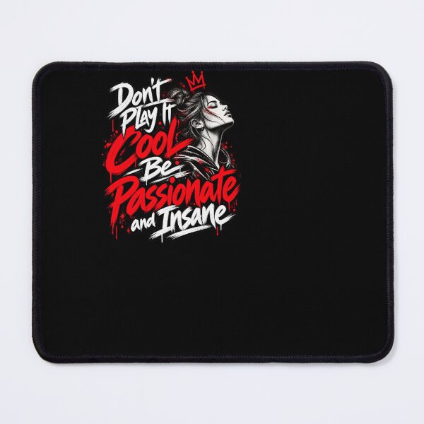 Item preview, Don't Play It Cool Be Passionate designed and sold by ROUX-ART.