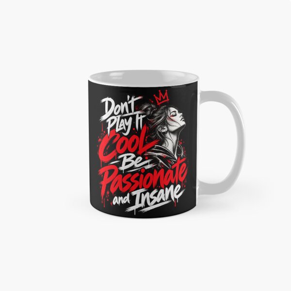 Item preview, Don't Play It Cool Be Passionate designed and sold by ROUX-ART.