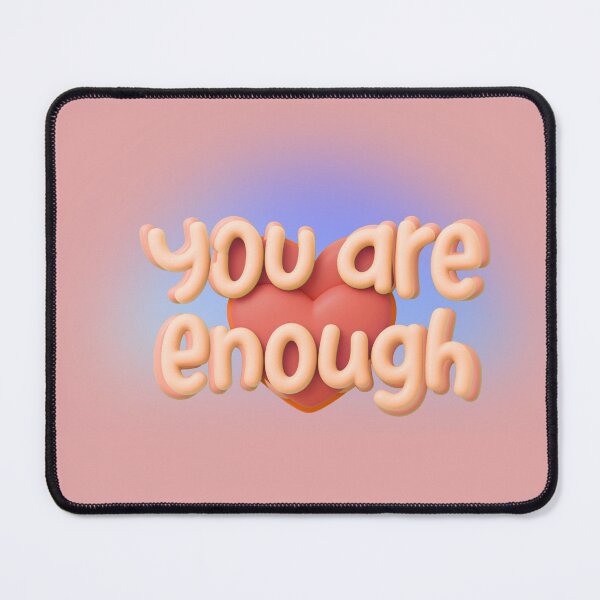 Item preview, You Are Enough Cute 3D Heart Design designed and sold by tinkeybabes.