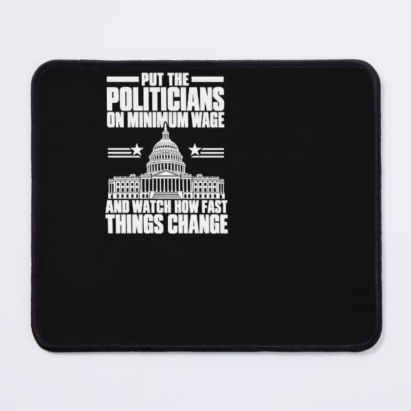 Item preview, Put Politicians on Minimum Wage designed and sold by ROUX-ART.