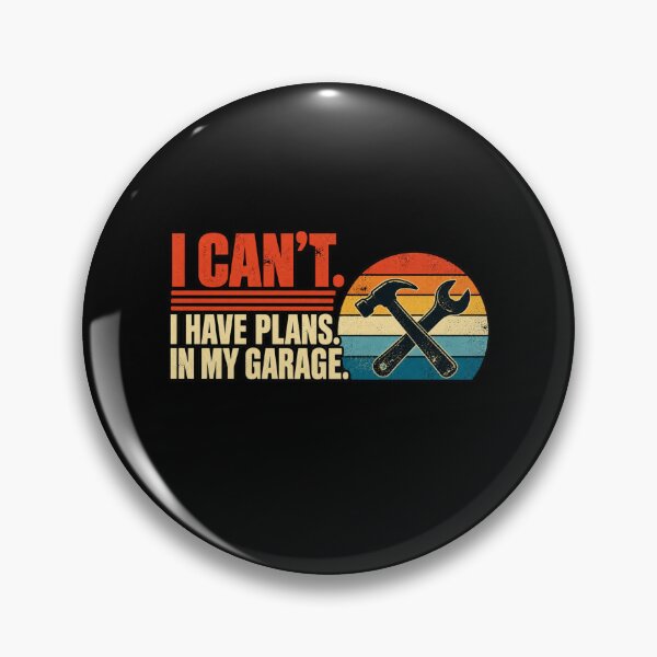 Item preview, I Can’t, Have Plans in My Garage designed and sold by ROUX-ART.