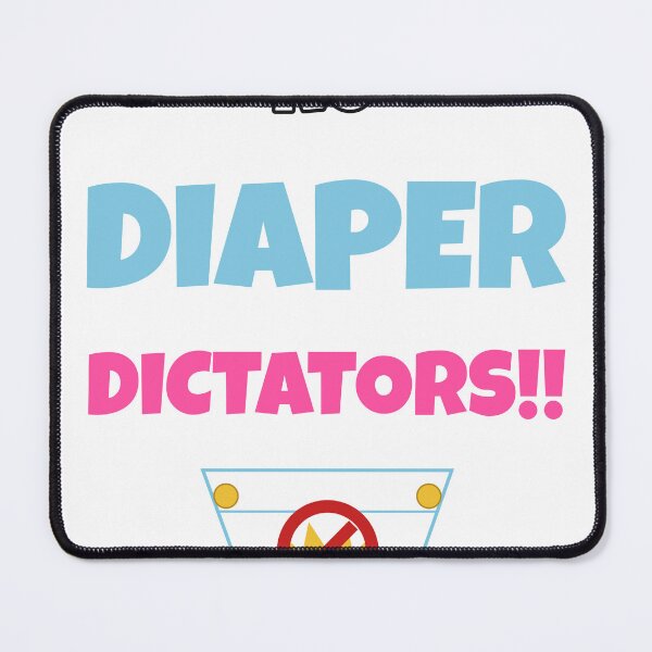 Item preview, NO DIAPER DICTATORS!! – Funny Protest designed and sold by TeeheesAndCo.