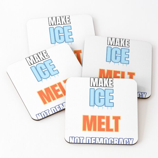 Item preview, MAKE ICE MELT NOT DEMOCRACY – Protest designed and sold by TeeheesAndCo.