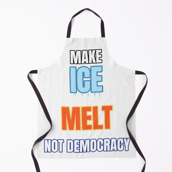 Item preview, MAKE ICE MELT NOT DEMOCRACY – Protest designed and sold by TeeheesAndCo.