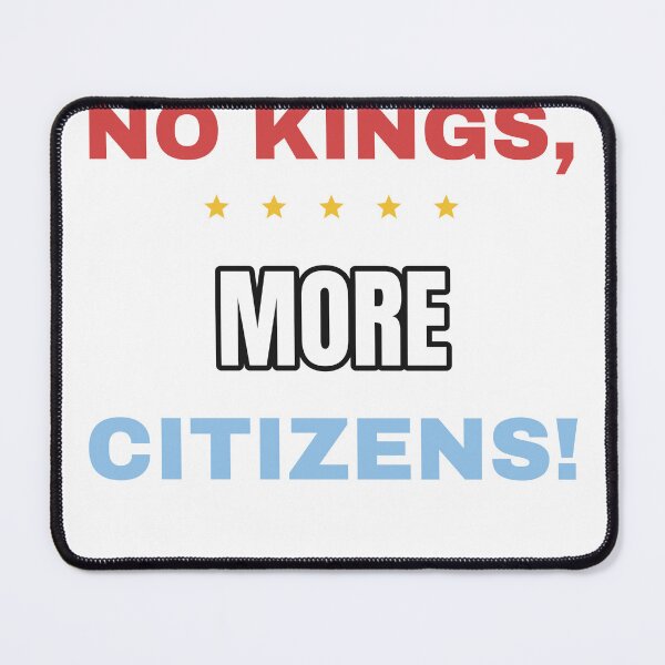 Item preview, NO KINGS, MORE CITIZENS! – Protest designed and sold by TeeheesAndCo.