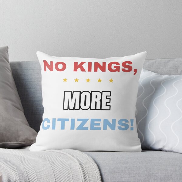 Item preview, NO KINGS, MORE CITIZENS! – Protest designed and sold by TeeheesAndCo.