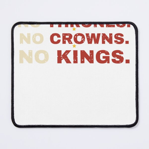 Item preview, NO THRONES. NO CROWNS. NO KINGS. – Vintage Protest designed and sold by TeeheesAndCo.
