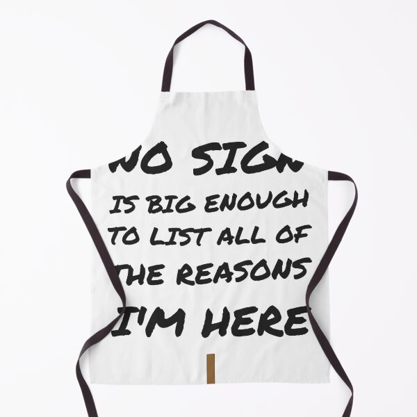 Item preview, NO SIGN IS BIG ENOUGH – Funny Protest Sign designed and sold by TeeheesAndCo.