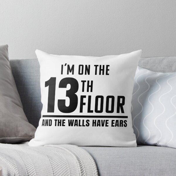 Item preview, I'm on the 13th Floor and the Walls Have Ears Typography designed and sold by Tad & smidgen.