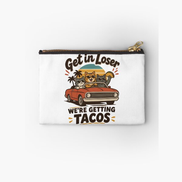 Item preview, Get in Loser We're Getting Tacos Funny Quote Design for Taco Lovers LIMITED EDITION designed and sold by AnishaKhemka.
