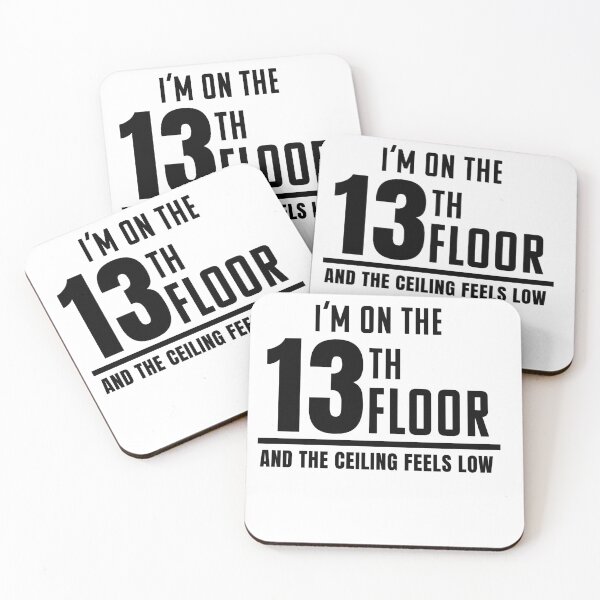 Item preview, I'm on the 13th Floor and the Ceiling Feels Low Typography designed and sold by Tad & smidgen.