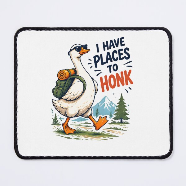 Item preview, I Have Places To Honk Funny Hiking Goose designed and sold by Pyt27.