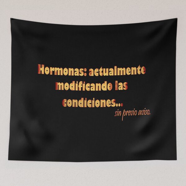 Item preview, Hormonas: actualmente modificando las condiciones… Sin previo aviso. - Spanish Menopause humor designed and sold by Yamy Morrell Art and Design.