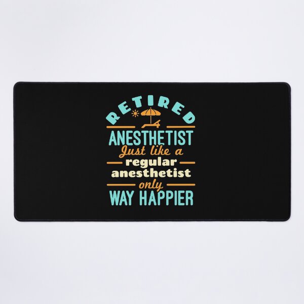 Item preview, Retired Nurse Anesthetist CRNA Way Happier designed and sold by jaygo.