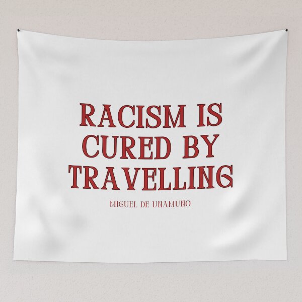 Item preview, Racism is cured by travelling. designed and sold by jamesgerardking.