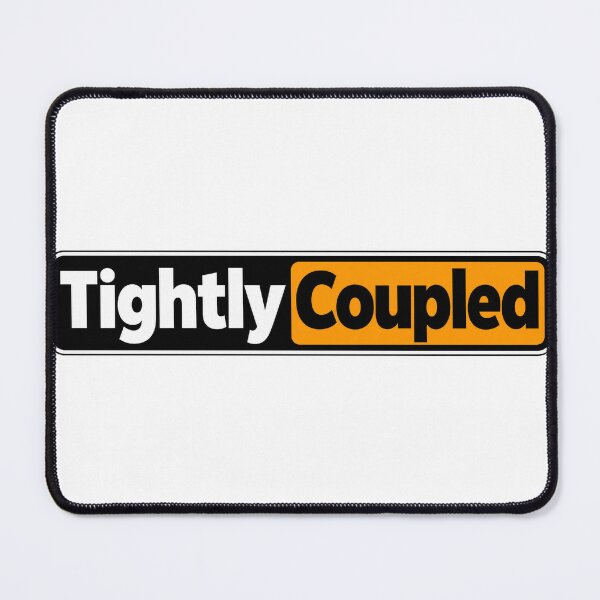 Item preview, Tightly Coupled Engineering Humor Wordmark designed and sold by JAQSCOMICS.