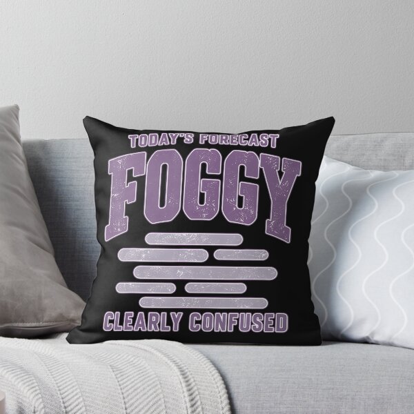 Item preview, Todays Forecast Foggy Clearly Confused designed and sold by Chromatic-Cubes.