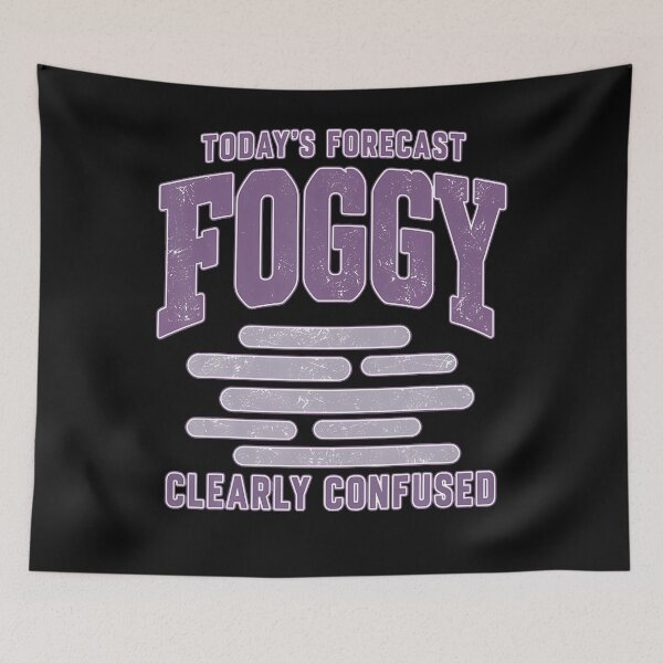 Item preview, Todays Forecast Foggy Clearly Confused designed and sold by Chromatic-Cubes.