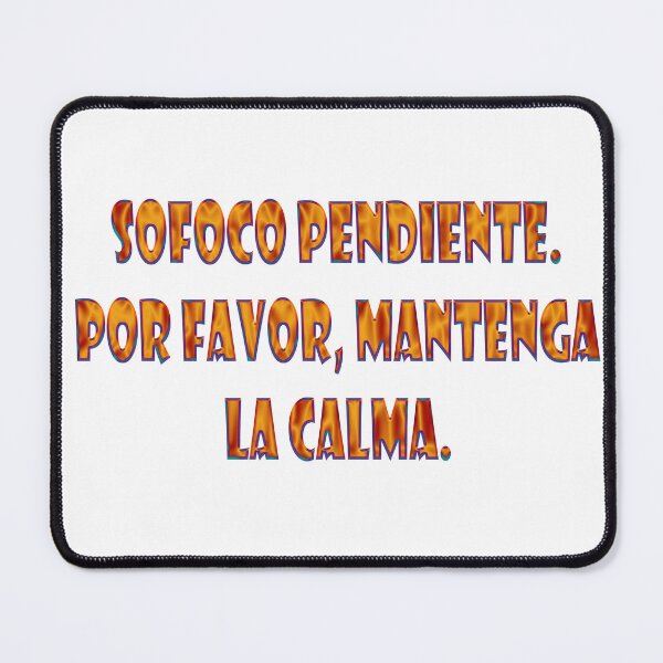 Item preview, Sofoco pendiente. Por favor, mantenga la calma. - Spanish Menopause humor designed and sold by Yamy Morrell Art and Design.