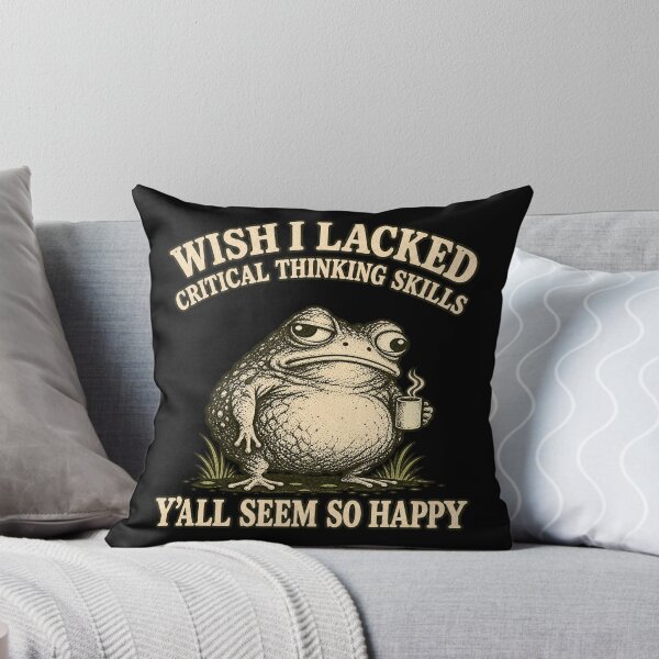 Item preview, Wish I Lacked Critical Thinking Skills designed and sold by Kladhadredo.