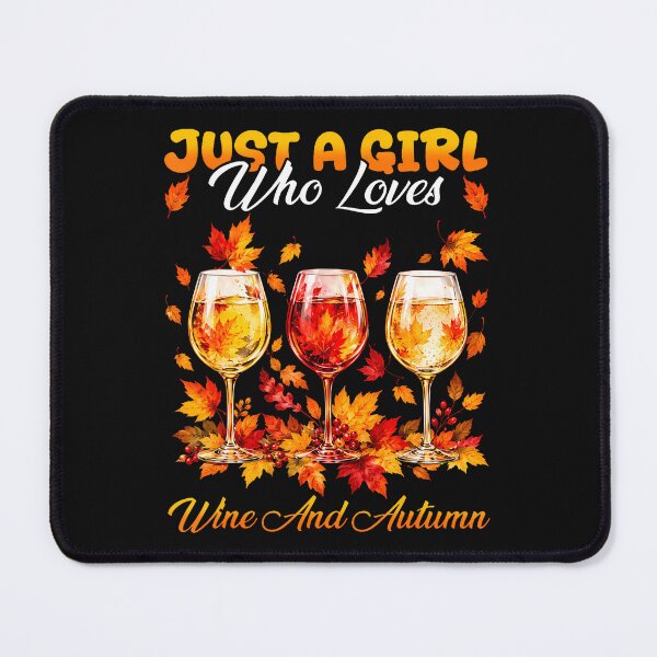 Item preview, Just A Girl Who Loves Wine And Autumn designed and sold by Chromatic-Cubes.