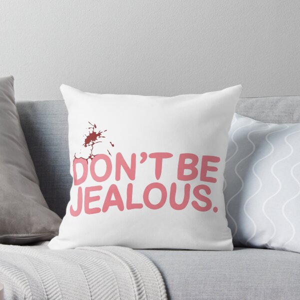 Item preview, Don’t Be Jealous designed and sold by ArtSantosv.