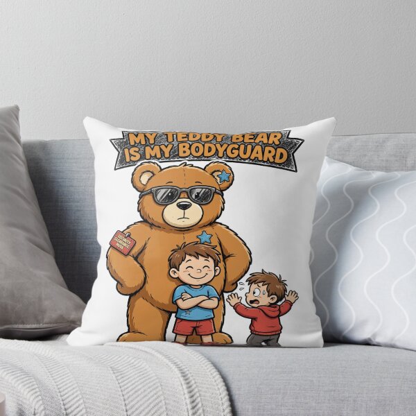 Item preview, My Teddy Bear Is My Bodyguard designed and sold by Hearth & Hue.
