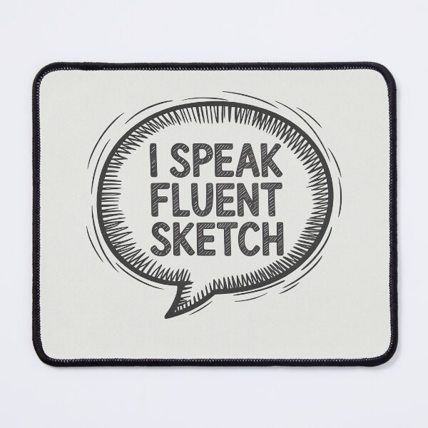 Item preview, I Speak Fluent Sketch – Funny Sketch Artist and Drawing Humor Design designed and sold by Jollys-ArtShop.