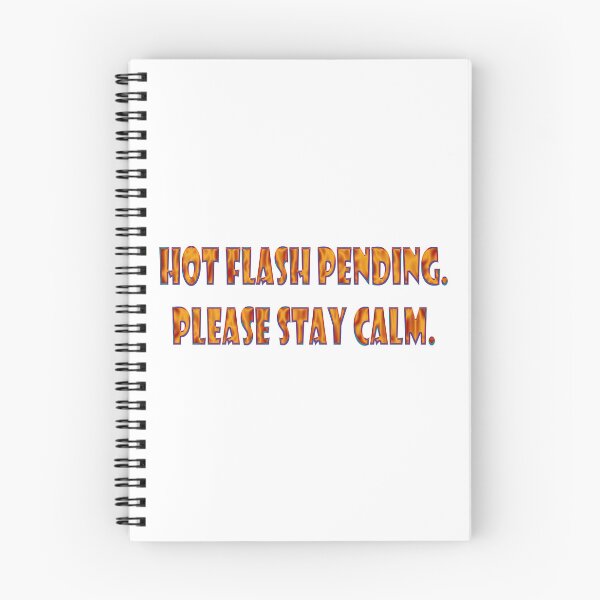 Item preview, Hot flash pending. Please Stay Calm.- Menopause humor designed and sold by Yamy Morrell Art and Design.