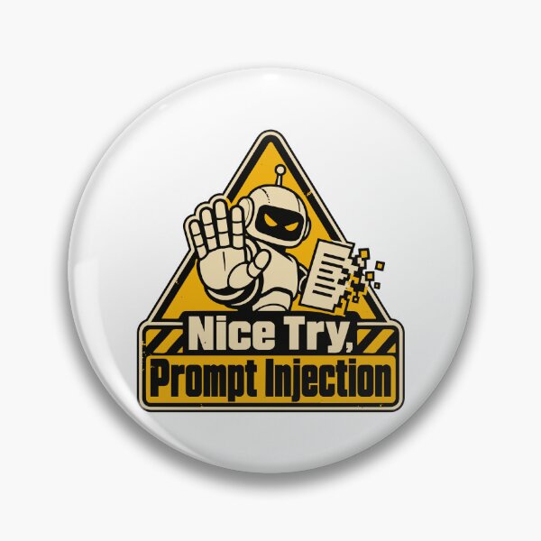 Item preview, Nice Try, Prompt Injection Warning Sign designed and sold by ThreadQuirk.