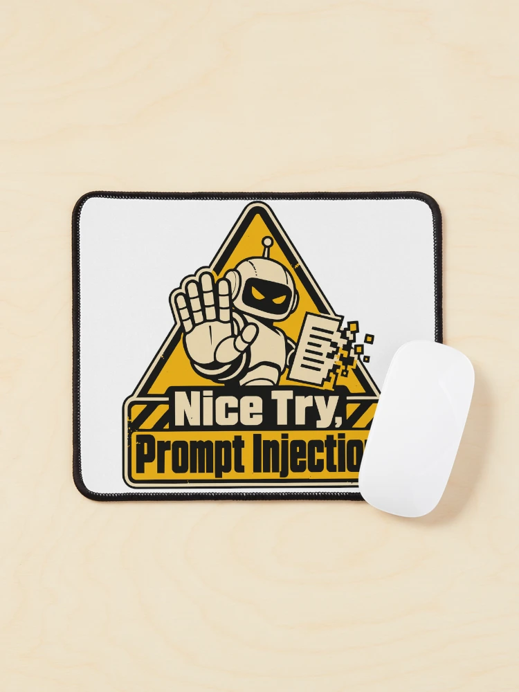 Thumbnail 1 of 5, Mouse Pad, Nice Try, Prompt Injection Warning Sign designed and sold by ThreadQuirk.