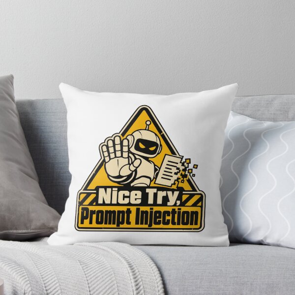 Item preview, Nice Try, Prompt Injection Warning Sign designed and sold by ThreadQuirk.
