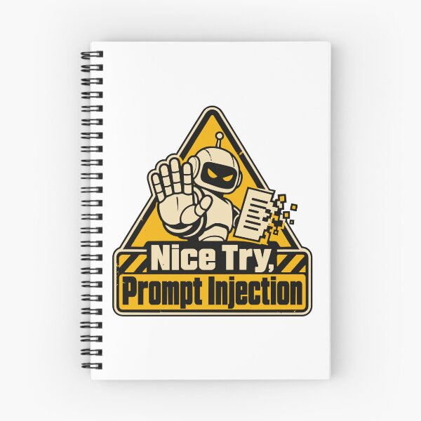 Item preview, Nice Try, Prompt Injection Warning Sign designed and sold by ThreadQuirk.