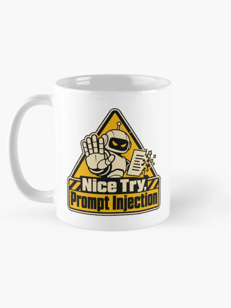 Thumbnail 5 of 6, Coffee Mug, Nice Try, Prompt Injection Warning Sign designed and sold by ThreadQuirk.